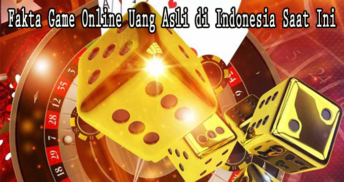 Fakta Game Online Uang Asli di Indonesia Saat Ini